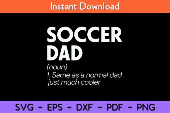 A Designer's Review: The Funny Soccer Dad SVG Graphic
