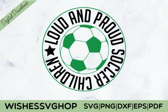 A Loud & Proud Soccer Graphics for Crafting