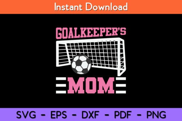 Goalkeeper's Mom Soccer Design: A Craft Graphics Review
